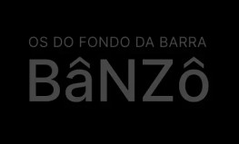 Os do Fondo da Barra "BâNZô"