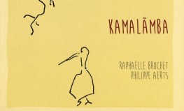 Raphaëlle Brochet, Philippe Aerts "Kamalāmba"