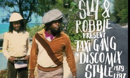 Sly & Robbie "Taxi Gang in Discomix Style 1978–1987"