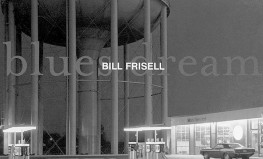 Bill Frisell "Blues dream"