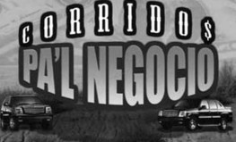 Corridos "Pa’l Negocio"