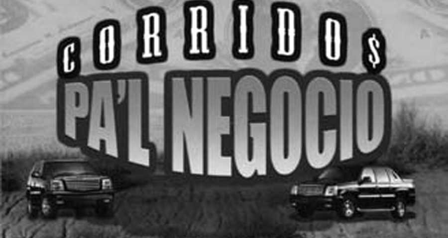 Corridos "Pa’l Negocio"