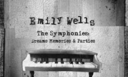 Emily Wells "The Symphonies: Dreams Memories & Parties"