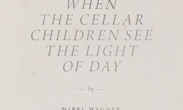 Mirel Wagner "When the Cellar Children See the Light of Day"