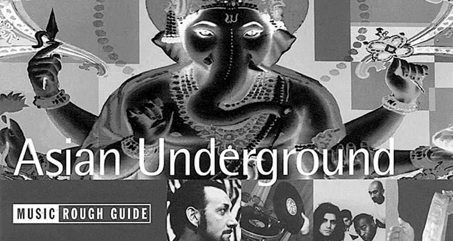 The Rough Guide To The Asian Underground