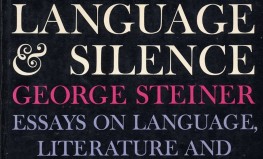 Džordžs Stainers "Valoda un klusums. Esejas par valodu, literatūru un necilvēcīgo"